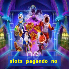 slots pagando no cadastro 2024